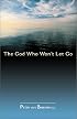 The God Who Won't Let Go