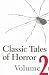 Classic Tales of Horror: Volume Two: 2 (Classic Tales of Horror)