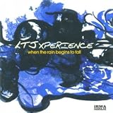 LTJ X-Perience -  When the Rain Begins to Fall