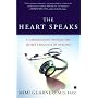 The Heart Speaks: A Cardiologist Reveals the Secret Language of Healing