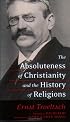 The Absoluteness of Christianity and the History of Religions