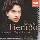 Sergio Tiempo plays Mussorgsky, Chopin, Ravel
