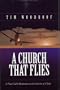 A Church That Flies : A New Call to Restoration in the Churches of Christ