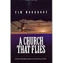 A Church That Flies : A New Call to Restoration in the Churches of Christ