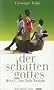 Der Schatten Gottes: Reise ans Ende Ruandas