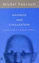 Madness and Civilization: A History of Insanity in the Age of Reason
