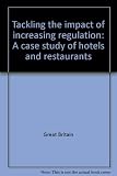 Tackling the impact of increasing regulation : a case study of hotels and restaurants