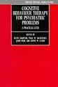 Cognitive Behaviour Therapy for Psychiatric Problems: A Practical Guide (Oxford Medical Publications)