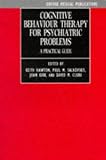 Books : Cognitive Behaviour Therapy for Psychiatric Problems: A Practical Guide (Oxford Medical Publications)