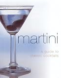 Martini: A Guide to 500 Classic Cocktails