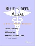 View Book 'Bluegreen Algae: A Medical Dictionary, Bibliography, And Annotated Research Guide To Internet References'