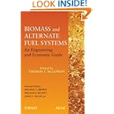 Biomass and Alternate Fuel Systems: An Engineering and Economic Guide'