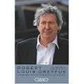 Robert-Louis Dreyfus : L'incroyable odyss�e d'un rebelle des affaires