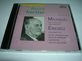Andre Gertler performs Milhaud Violin Concert No 2, Violin Sonata No 2; Enescu Violin Sonata No 3 (Supraphon)