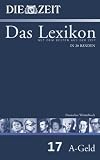 ZEIT-Lexikon. Bd. 17 (A - Geld)