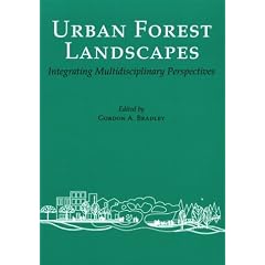 Urban Forest Landscapes: Integrating Multidisciplinary Perspectives