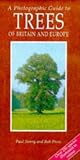 A Photographic Guide to Trees of Britain and Europe (Photographic Guides)