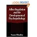 Affect Regulation and the Development of Psychopathology
