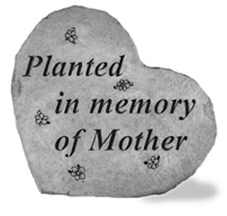 Garden Stone Memorial: Planted in memory of Mother