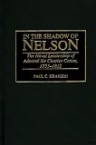 In the Shadow of Nelson: The Naval Leadership of Admiral Sir Charles Cotton, 1753-1812 (Contributions in Military Studies)