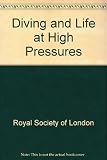 Diving and life at high pressures : proceedings of a Royal Society discussion meeting held on 12 and 13 May 1983