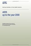 AIDS up to the year 2000 : epidemiological, sociocultural and economic scenario analysis for the Netherlands : scenario report commissioned by the Steering Committee on Future Health Scenarios