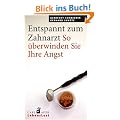 Entspannt zum Zahnarzt. So �berwinden Sie Ihre Angst