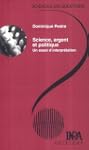 Science, argent et politique: Un essa...