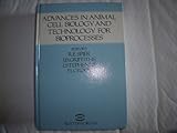 Advances in animal cell biology and technology for bioprocesses