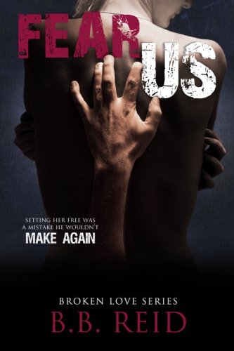 Fear Us (Broken Love) (Volume 3)