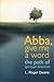 Abba, Give Me a Word: The Path of Spiritual Direction