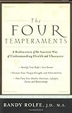 The Four Temperaments: A Rediscovery of the Ancient Way of Understanding Health and Character