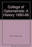 The College of Optometrists : a history 1980-1998