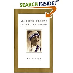 Mother Teresa: In My Own Words