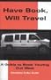 Have Book - Will Travel: A Guide to book touring out west