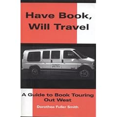 Have Book - Will Travel: A Guide to Book Touring Out West