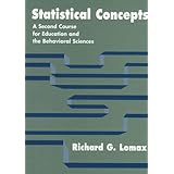 statistical concepts a second course for education and the behavioral sciences