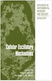 Cellular Oscillatory Mechanisms (Advances in Experimental Medicine and Biology)