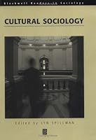 Cultural Sociology (Blackwell Readers in Sociology)