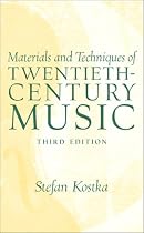Materials and Techniques of 20th Century Music (3rd Edition)