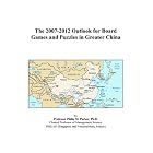 Click here to buy The 2007-2012 Outlook for Board Games and Puzzles in Greater China by  Philip M. Parker.