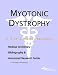 Myotonic Dystrophy - A Medical Dictionary, Bibliography, and Annotated Research Guide to Internet References