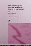 Restructuring and Quality in Tomorrow's Schools (Education Management)