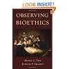 Observing Bioethics