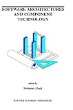 Software Architectures and Component Technology (The Springer International Series in Engineering and Computer Science)
