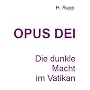 OPUS-DEI-Die dunkle macht im Vatikan