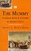 The Mummy: Funereal Rites and Customs in Ancient Egypt