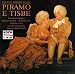 Classical Music : Johann Adolph Hasse: Piramo e Tisbe