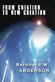 From Creation to New Creation: Old Testament Perspectives