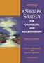 A Spiritual Strategy for Counseling and Psychotherapy